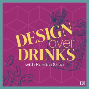 Design Over Drinks