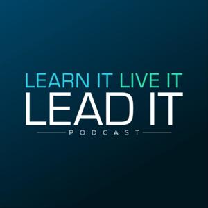Learn It, Live It, Lead It with Mike & Mo