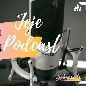 Jeje Podcast