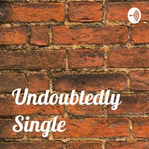 Undoubtedly Single