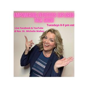 Empowering Intuitives Explored Talk Show