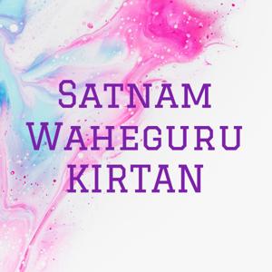 Satnam Waheguru KIRTAN