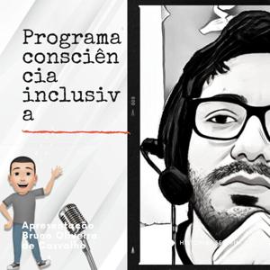 Programa Consciência Inclusiva🎙️👩🏻‍🦽🇧🇷