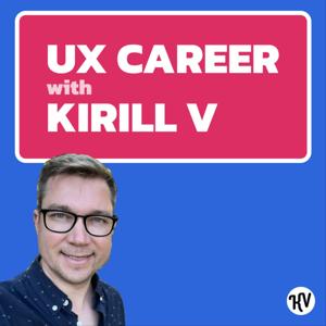 UX Career with Kirill V