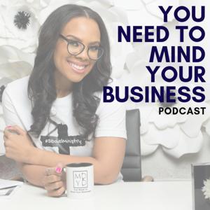 You Need To Mind Your Business