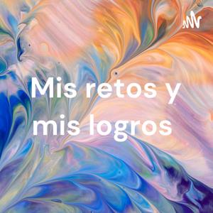 Mis retos y mis logros