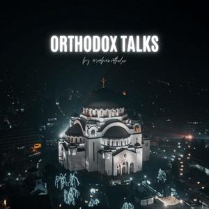 ORTHODOX TALKS