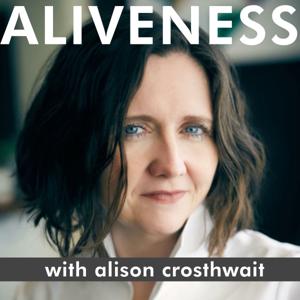 Aliveness: Earth Medicine and Deep Inner Work to Connect us With Who We Are by Alison Crosthwait