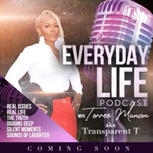 Everyday Life With Torree Munson Podcast