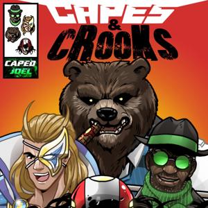 CAPES AND CROOKS (A SUPERVILLIAN ACTUAL PLAY PODCAST)