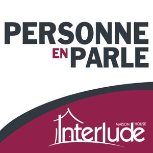 Personne en parle présenté par Maison Interlude