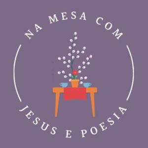 Na Mesa com Jesus e Poesia