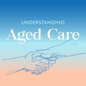 Understanding Aged Care