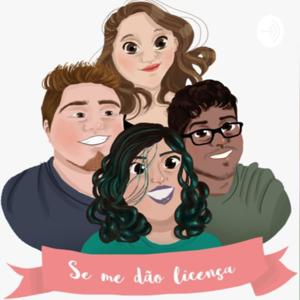 Se me dão licença