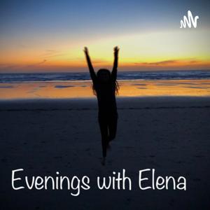 Evenings with Elena