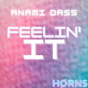 Feelin' It with Anami Dass