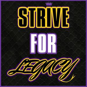 Strive For Legacy