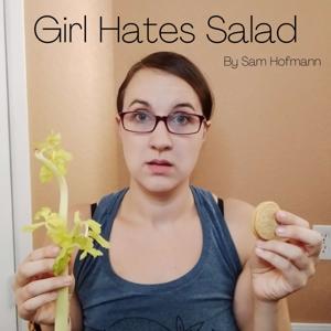 Girl Hates Salad