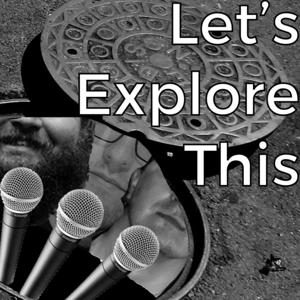 Let's Explore This