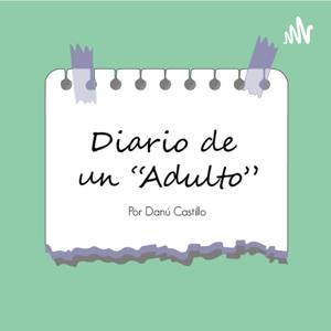 Diario de un "Adulto"