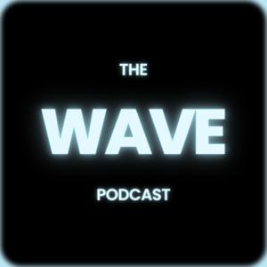 The Wave Podcast