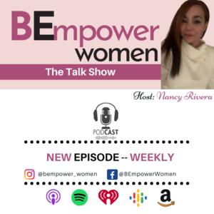 BEmpower Women, the Talk Show