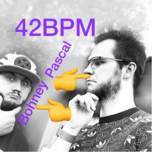 42BPM Meine Probleme mit Bohney