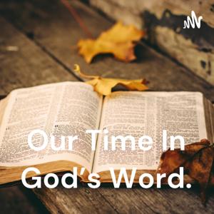 Our Time In God's Word!