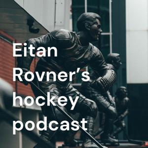 Eitan Rovner’s hockey podcast