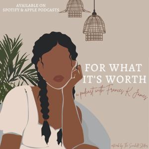 For What It's Worth