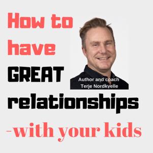 Great Relationships With Your Kids