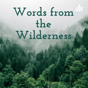 Words from the Wilderness
