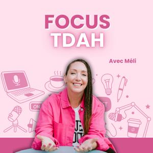 Focus TDAH by Mélissa Leclerc