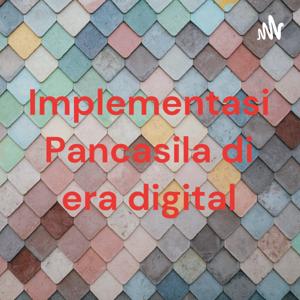 Implementasi Pancasila di era digital