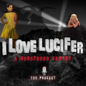 I Love Lucifer The Podcast by Go Girl Media | Realm