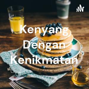 Kenyang Dengan Kenikmatan