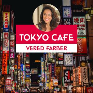 Tokyo Cafe with Vered Farber | טוקיו קפה עם ורד פרבר by Vered Farber | ורד פרבר