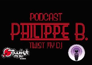 Twist My DJ - DJ Philippe B. Podcast