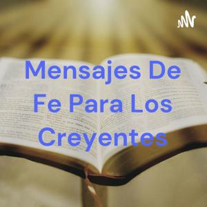 Mensajes De Fe Para Los Creyentes