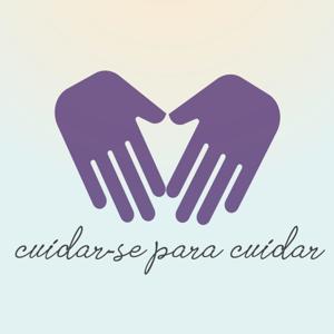 Cuidar-se Para Cuidar