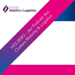 HY2.ZERO - der Podcast des Clusters Mobility & Logistics