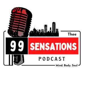 The 99 sensations Podcast