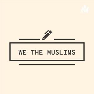 We The Muslims!