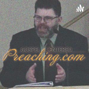 Gospel Centered Preaching