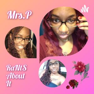 Mrs.P RaNtS AbOuT iT