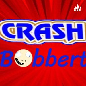 The Crash & Bobbert Pod