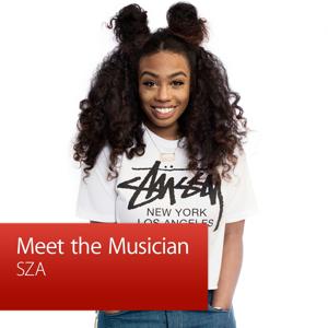 SZA: Meet the Musician