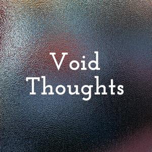 Void Thoughts