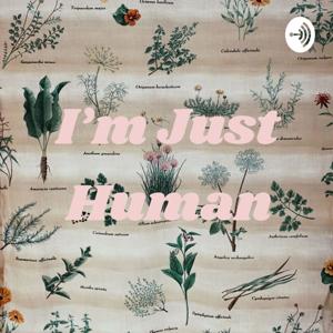 I’m Just Human