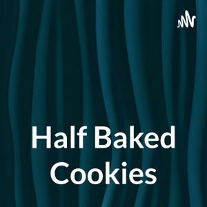 Half Baked Cookies